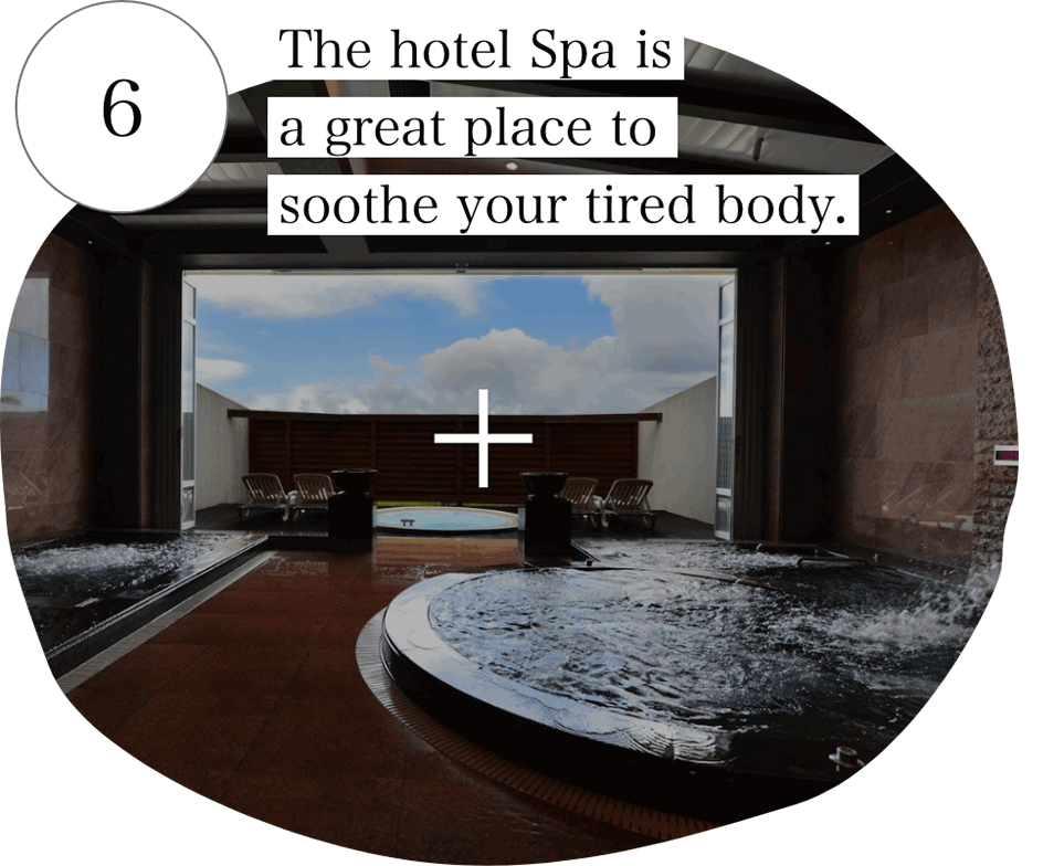 6 The hotel Spa is a great place to soothe your tired body.